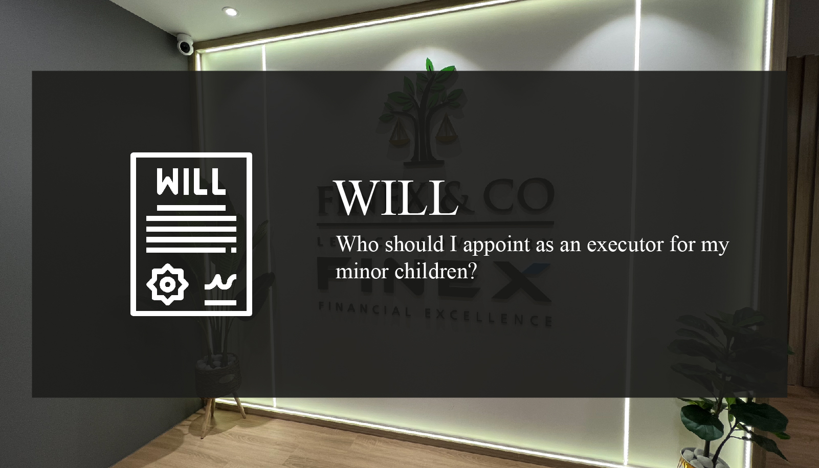 Who should I appoint as an executor for my minor children?