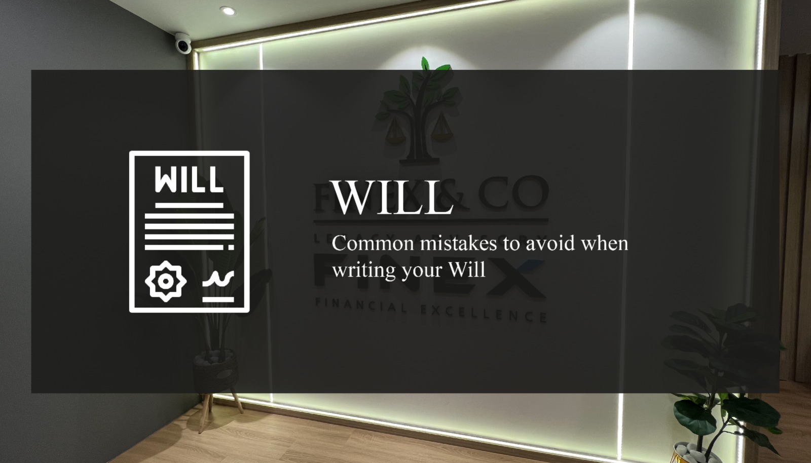 Common Mistakes to Avoid When Writing Your Will