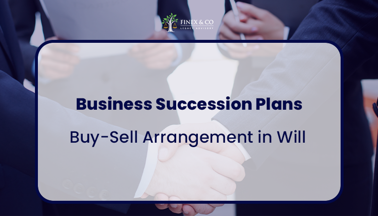 (Part 3) Business Succession Plans: Buy-Sell Arrangement In Will