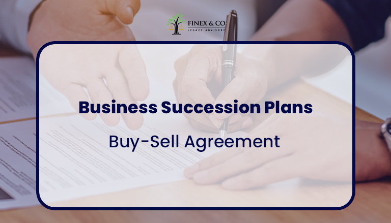 (Part 2) Business Succession Plans: Buy-Sell Agreements