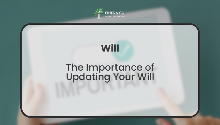 The Importance of Updating Your Will