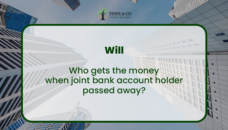 Who gets the money when joint bank account holder passed away?