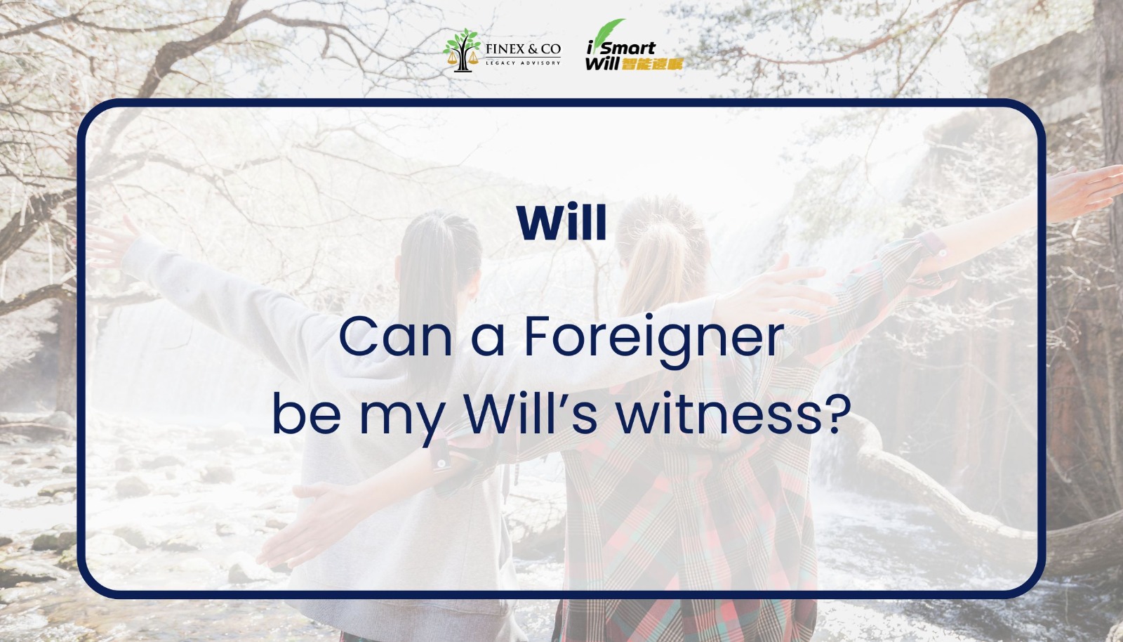 Can a Foreigner be my Will’s witness?