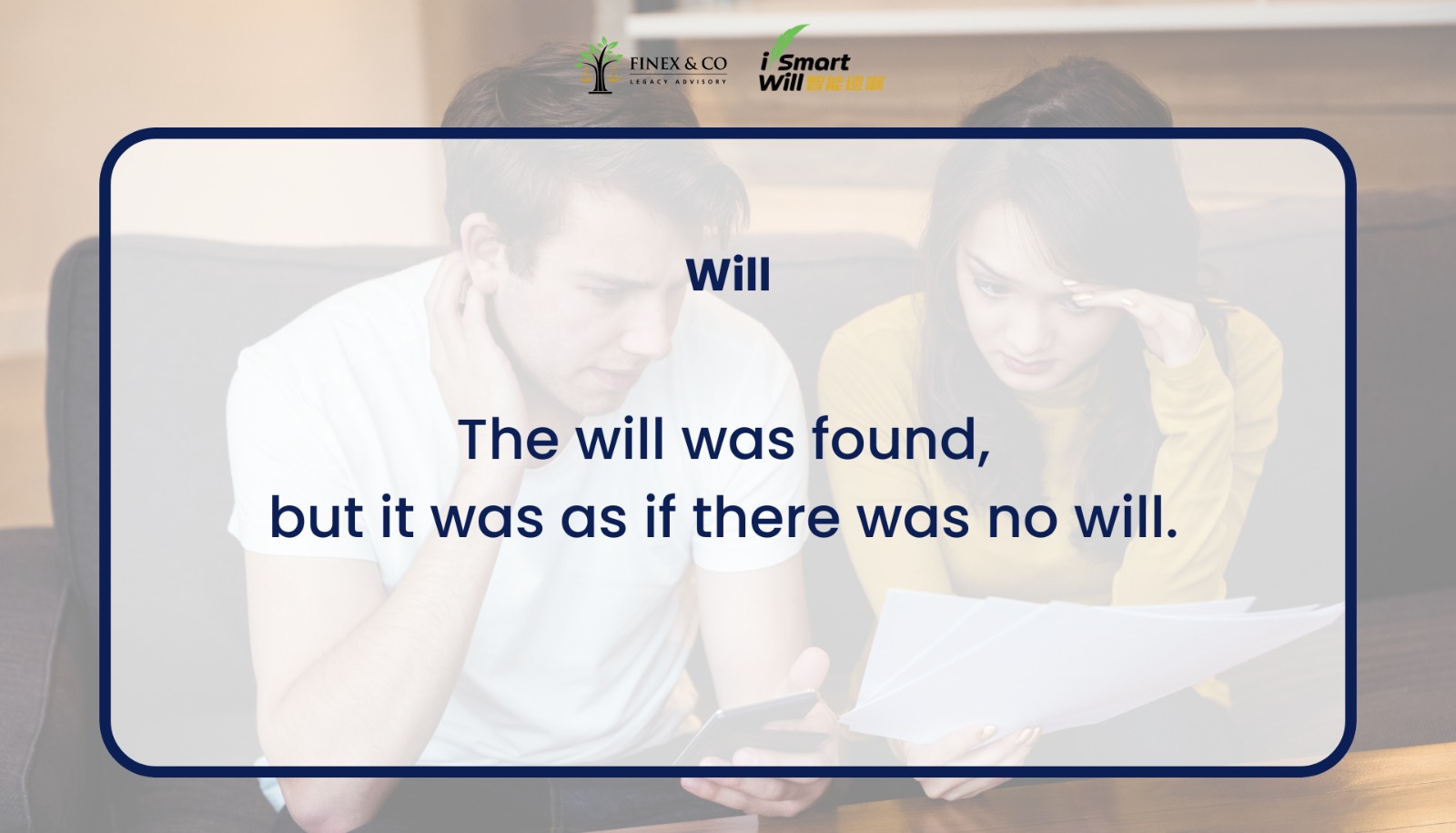 The will was found, but it was as if there was no will