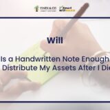 Is a Handwritten Note Enough to Distribute My Assets After I Die