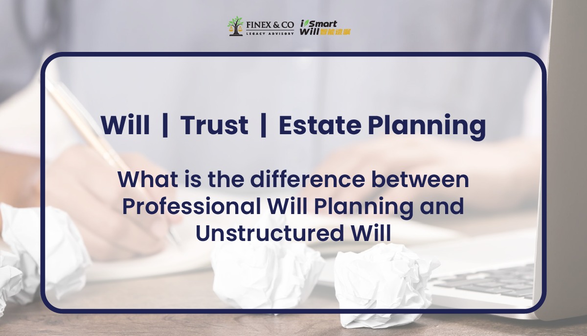 What Is the Difference Between Professional Will Planning and an Unstructured  Will?